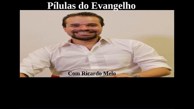 Pílulas do Evangelho - O Milagre da Mente Serena...- 20170821 смотреть онлайн