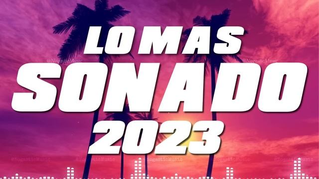 REGGAETON 2023 - LO MAS NUEVO 2023 - MIX REGGAETON 2023 смотреть онлайн