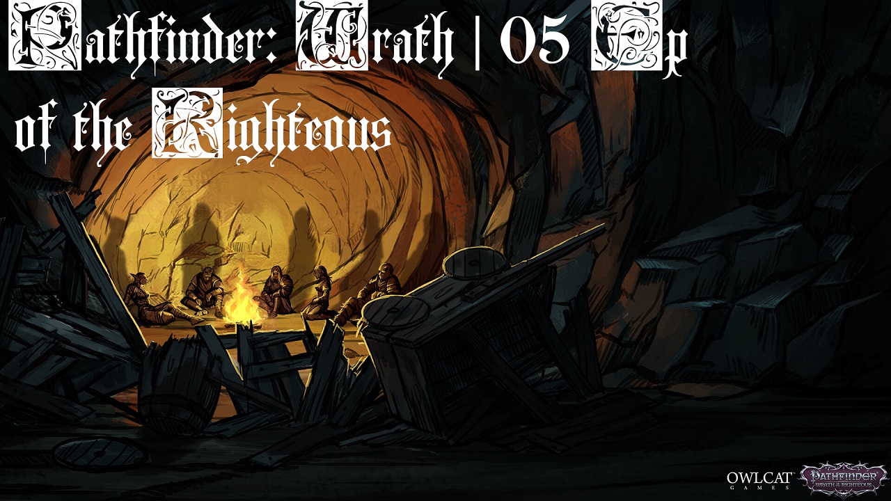 Pathfinder: Wrath Of The Righteous - Полное прохождение с пояснениями. 05