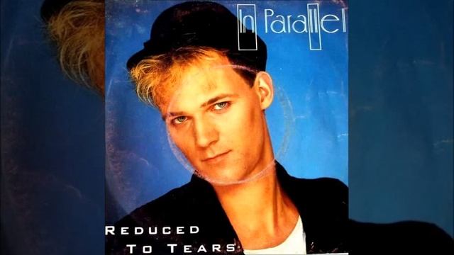 In Parallel - Reduce to tears ''Extended Re-Mix'' (1984) смотреть онлайн