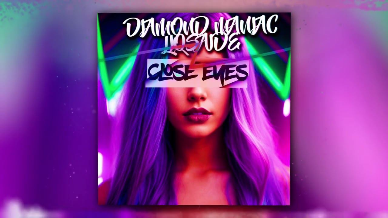 Diamond Maniac, LIQSAIDE - Close Eyes (Official Audio) смотреть онлайн