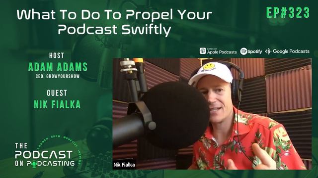 What To Do To Propel Your Podcast Swiftly - Nik Fialka (2/3) смотреть онлайн