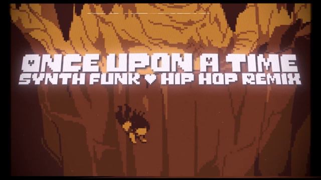 Undertale - Once Upon a Time - Hip Hop / Synth Funk Remix смотреть онлайн