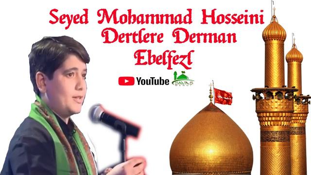 Seyed Mohammad Hosseini - Dertlere Derman Ebelfazl