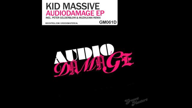 [GM061D] Kid Massive - Audiodamage (Peter Gelderblom & Muzikjunki Remix) смотреть онлайн