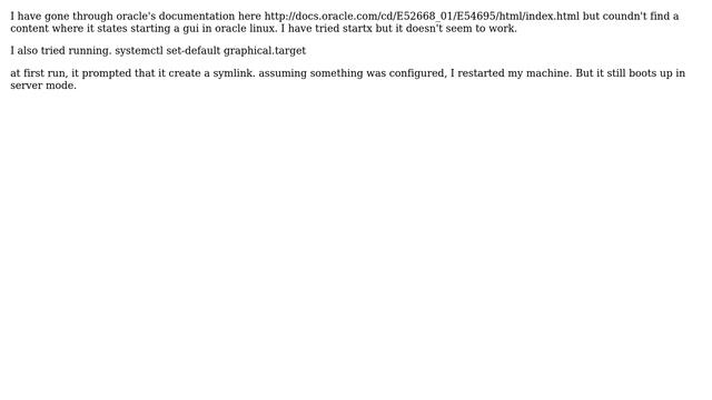 Unix & Linux: How to start graphical user interface mode in oracle linux 7.2? смотреть онлайн
