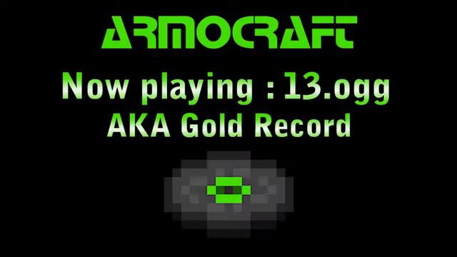 Minecraft Jukebox: 13.ogg (AKA Gold Record Song)