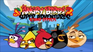 Angry Birds Super Adventures! Sound Effects Mighty Dragon
