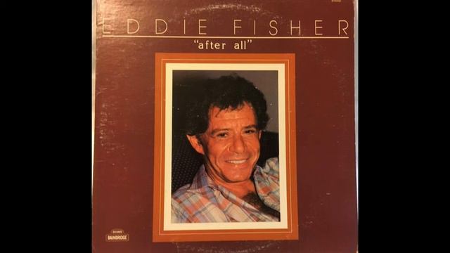 Eddie Fisher - If I Never Sing Another Song (1984) смотреть онлайн