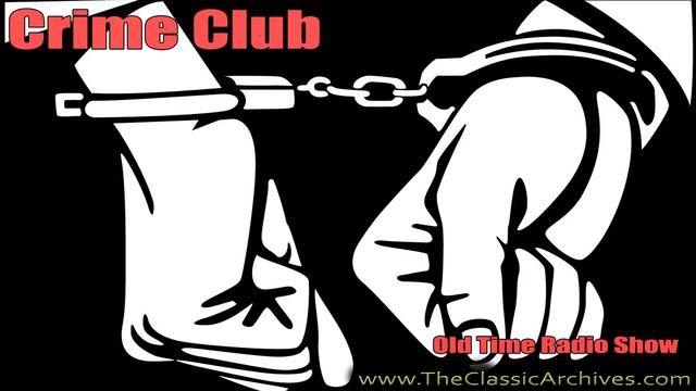 Crime Club 470911 Fish for Entry, Old Time Radio смотреть онлайн