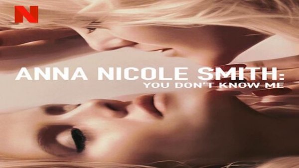 Anna Nicole Smith | Anna Nicole Smith: You Don't Know Me 2023