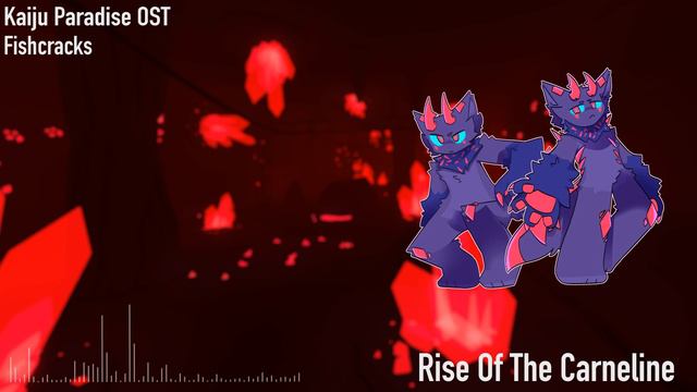 Fishcracks - Rise Of The Carneline (Kaiju Paradise OST) смотреть онлайн