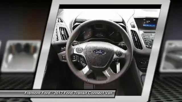 2017 Ford Transit Connect Fremont Ford - Bay Area, CA 370817 смотреть онлайн
