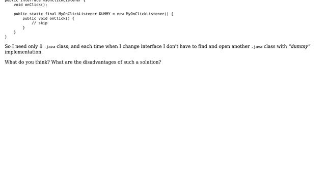 Is it a good practice to have static final field DUMMY in interfaces used as listeners? смотреть онлайн