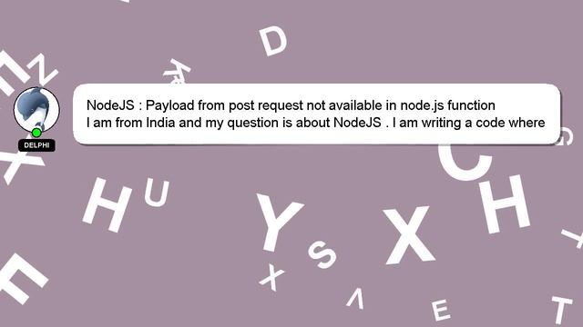NodeJS : Payload from post request not available in node.js function смотреть онлайн