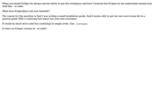 What does Eclipse/Java call your homedir? Since ~ and $HOME does not work смотреть онлайн