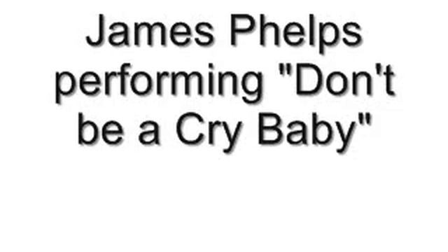 James Phelps performing "Don't be a Cry Baby" смотреть онлайн