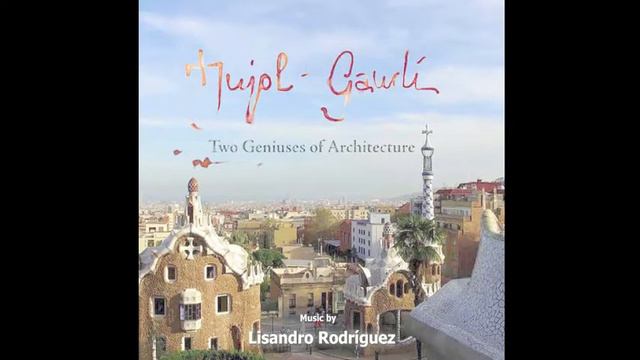"Jujol-Gaudí, dos genios de la arquitectura" Banda sonora original смотреть онлайн