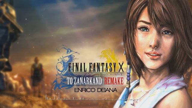 FF10 To Zanarkand Music Remake смотреть онлайн