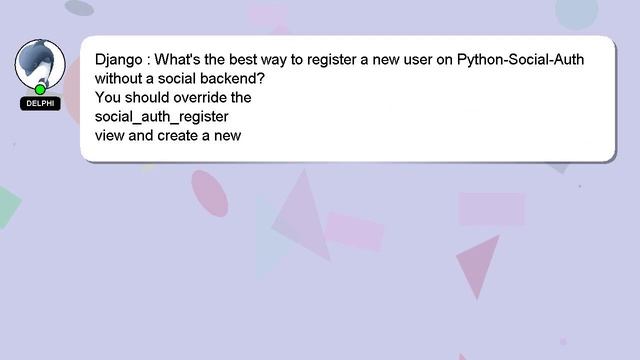 Django : What's the best way to register a new user on Python-Social-Auth without a social backend? смотреть онлайн