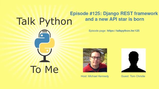 #125: Django REST framework and a new API star is born смотреть онлайн