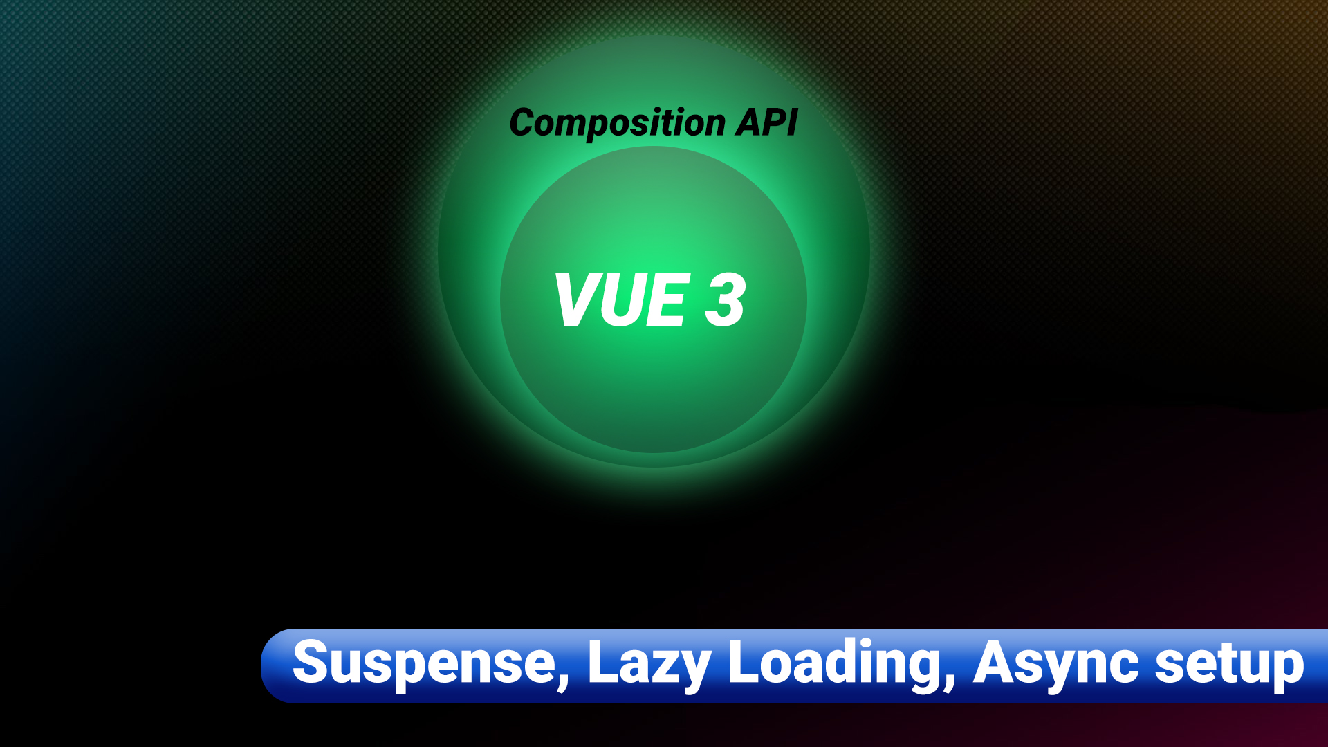 VUE 3 / Composition API. Suspense, Lazy Loading, Async setup смотреть онлайн