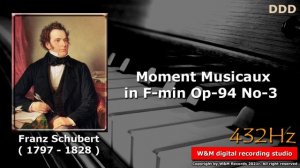 Franz Schubert - Moment Musicaux in F min Op 94 No 3 - 432Hz