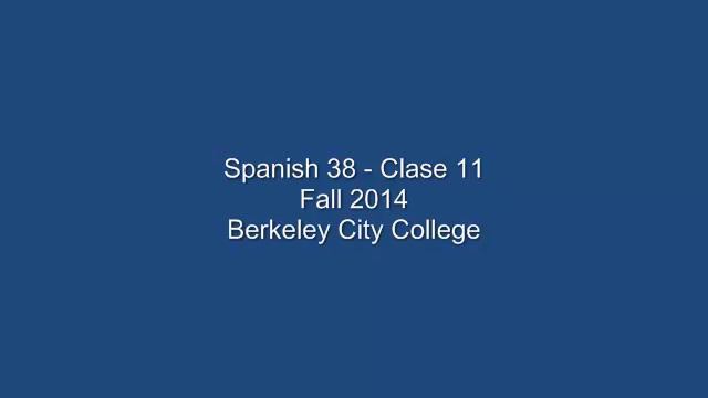 spanish 38 - Clase 11 - Fall2014 - 11/10/14 смотреть онлайн
