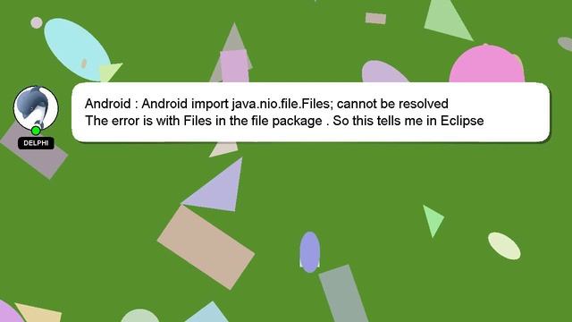 Android : Android import java.nio.file.Files; cannot be resolved смотреть онлайн