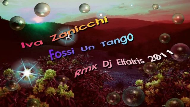 Iva Zanicchi - Fossi Un Tango (Rmx Dj Eleonora Lilly 2011) смотреть онлайн