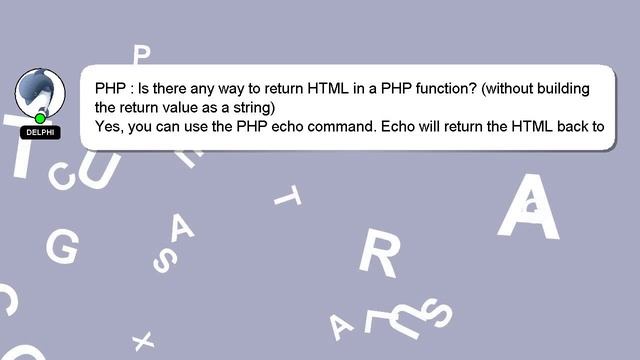 PHP : Is there any way to return HTML in a PHP function? (without building the return value as a st смотреть онлайн