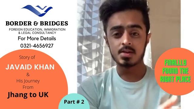 Javaid Khan - Part 2 | STUDY IN UK | Study after Matric | SUCCESS STORY | Bordernbridges смотреть онлайн