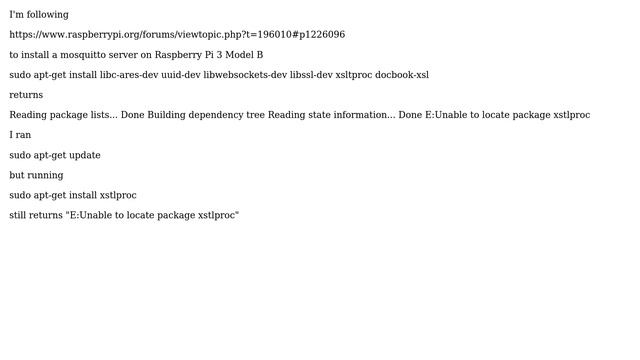 Raspberry Pi: "sudo apt-get install xstlproc" returns "E:Unable to locate package xstlproc" смотреть онлайн
