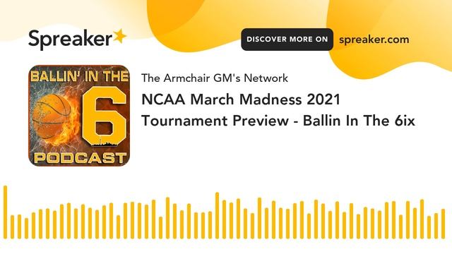 NCAA March Madness 2021 Tournament Preview - Ballin In The 6ix смотреть онлайн