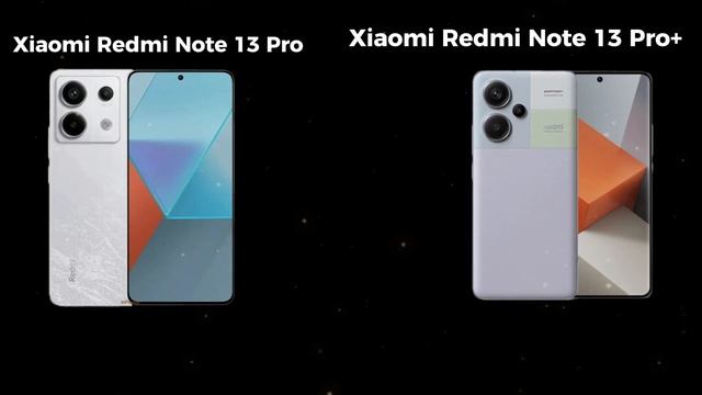 Xiaomi redmi Note 13 Pro VS Xioami Note 13 Pro Plus смотреть онлайн