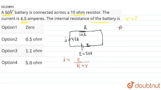 A `50V` battery is connected across a 10 ohm resistor. The current is `4.5` amperes. смотреть онлайн