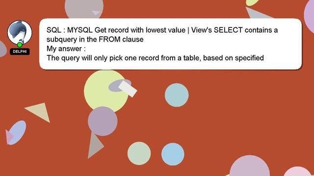 SQL : MYSQL Get record with lowest value | View's SELECT contains a subquery in the FROM clause смотреть онлайн