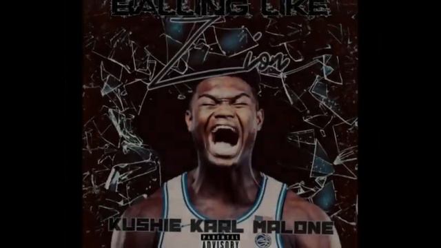 Kushie Karl Malone - Balling Like Zion (Prod. By prodbyeric) смотреть онлайн