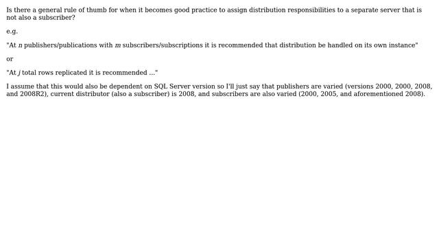 In SQL Server Replication, at what point is it recommended that one separate the distributor? смотреть онлайн