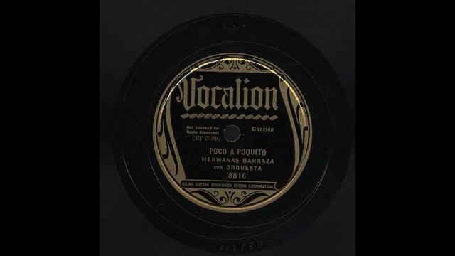 Hermanas Barraza - Poco A Poquito - Vocalion 8816 смотреть онлайн