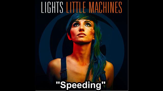 LIGHTS - Speeding смотреть онлайн