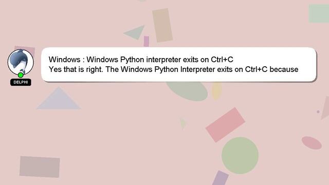 Windows : Windows Python interpreter exits on Ctrl+C смотреть онлайн