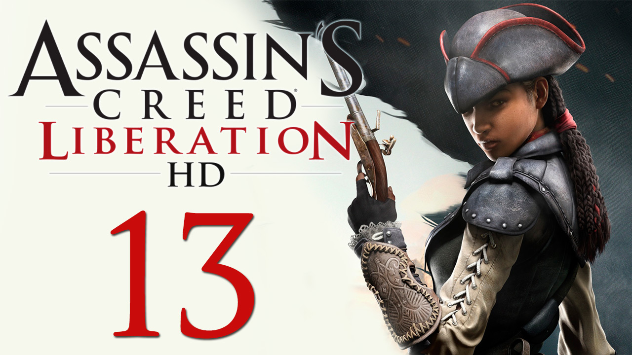 Assassin's Creed: Liberation - Немного побочных заданий - Прохождение игры [#13] | PC (2014 г.)
