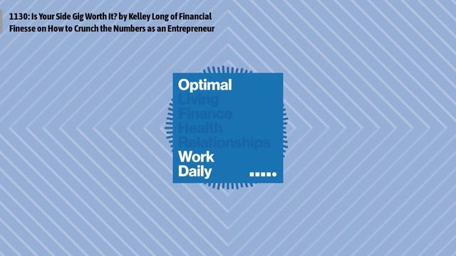 1130: Is Your Side Gig Worth It? by Kelley Long of Financial Finesse on How to Crunch the... смотреть онлайн