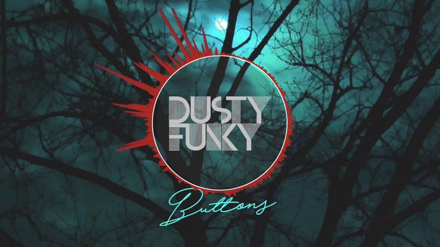 Dusty & Funky - Buttons ! смотреть онлайн