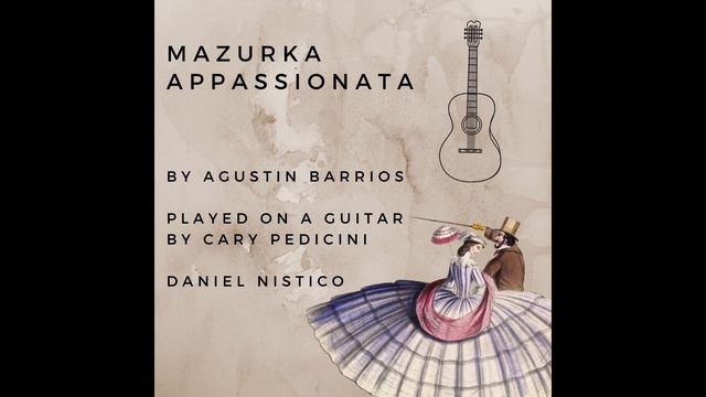Mazurka Appassionata by Agustin Barrios смотреть онлайн