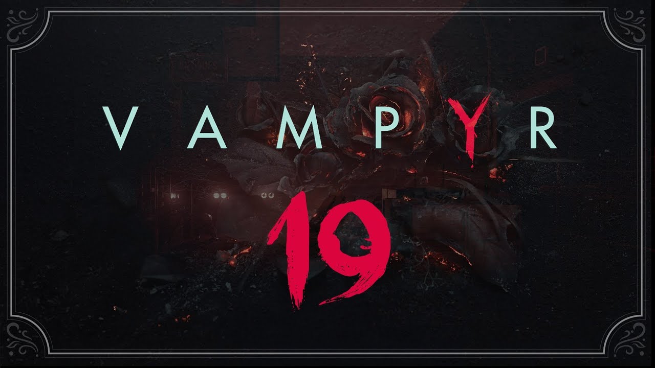 Vampyr ★ 19: Слепой