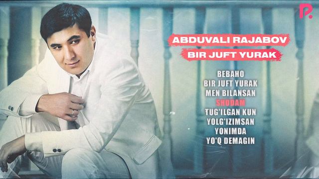 Abduvali Rajabov - Bir Juft Yurak Nomli Albom Dasturi 2007