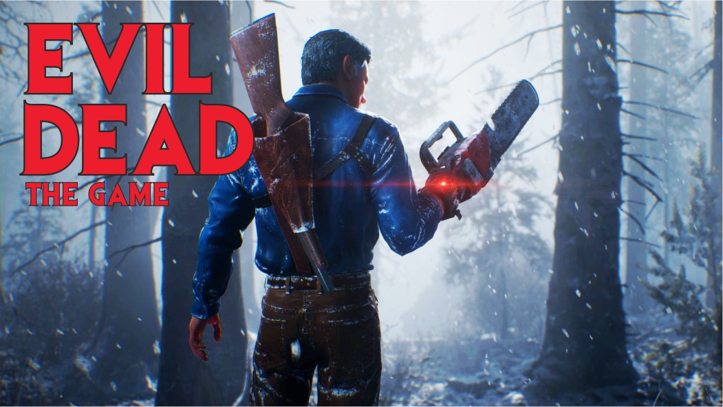 Evil Dead: The Game ► ЭШ ПРОТИВ ЗЛОВЕШИХ МЕРТВЕЦОВ смотреть онлайн