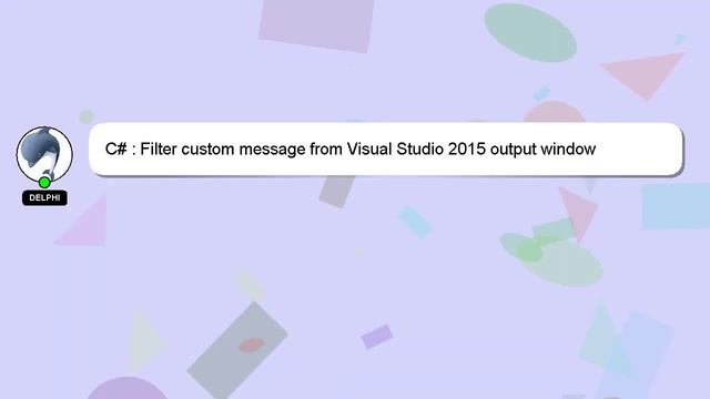 C# : Filter custom message from Visual Studio 2015 output window смотреть онлайн
